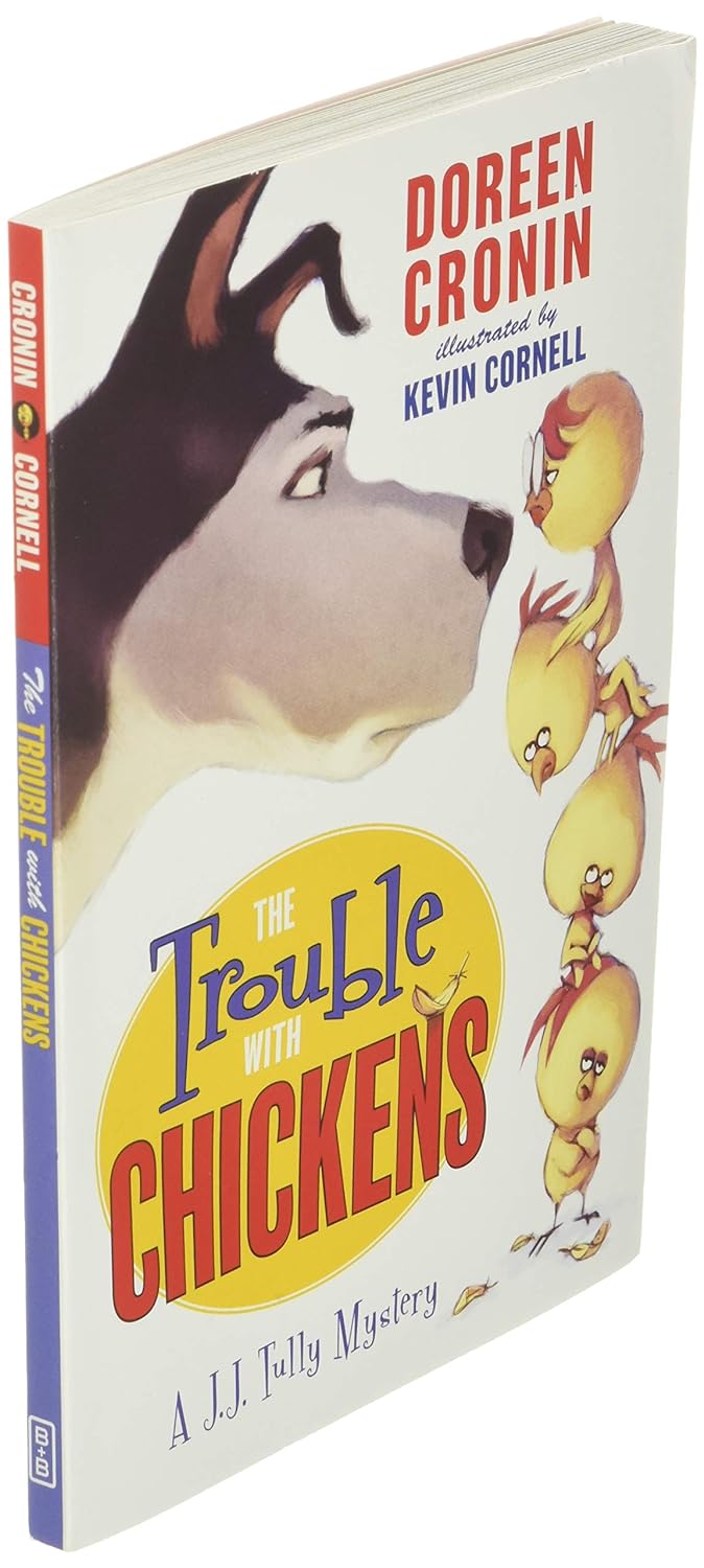 The Trouble with Chickens Chapter Book