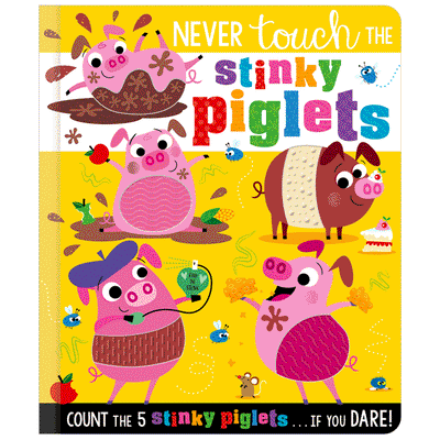 Never Touch the Stinky Piglets