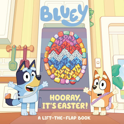 Bluey Hooray, It's Easter Lift the Flap Book