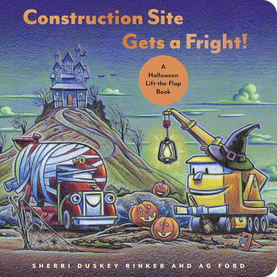 Construction Site Gets a Fright Board Lift the Flap Book