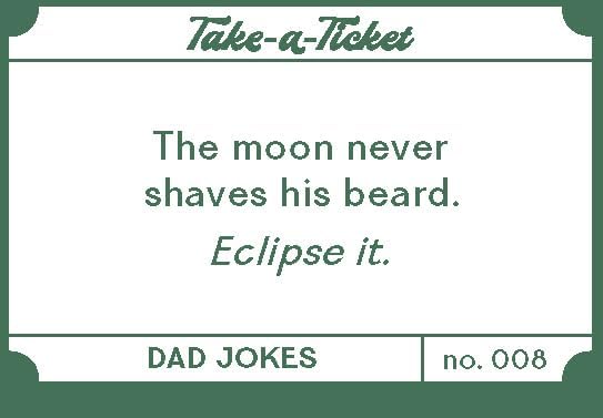 Take-a-Ticket Dad Jokes