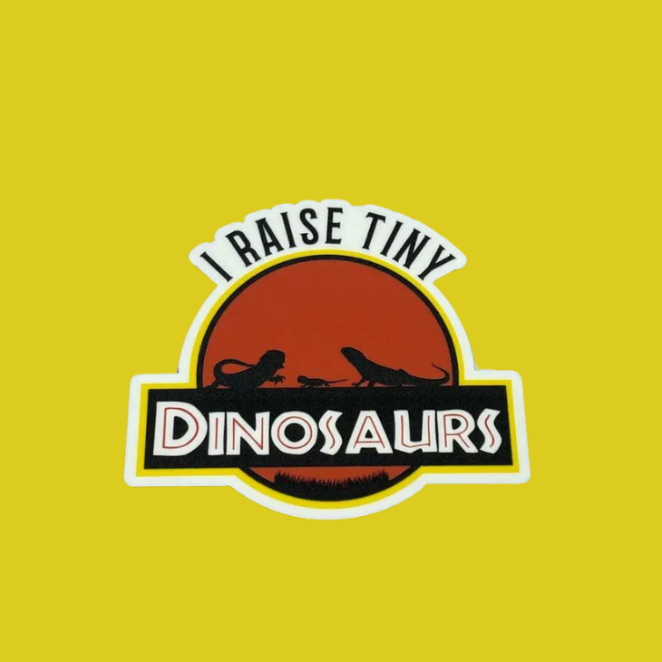 I Raise Tiny Dinosaurs Vinyl Stickers